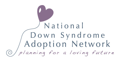 National Down Syndrome Adoption Network: Planning for a loving future